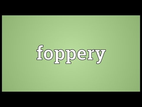 Header of foppery
