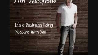 Watch Tim McGraw Its A Business Doing Pleasure With You video