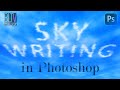 Photoshop: How to Create Your Own SKYWRITING!