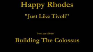 Watch Happy Rhodes Just Like Tivoli video