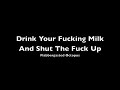 Flabbergasted Octopus - Drink Your Fucking Milk and Shut the Fuck Up