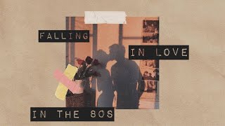 falling in love in the 80s (aesthetic playlist)