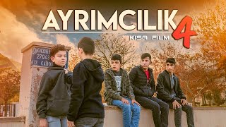 AYRIMCILIK 4 (Kısa Film)