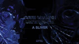 Watch Code Orange A Sliver video