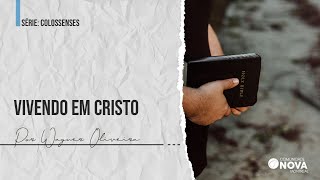 ✝️ Vivendo em Cristo | Wagner Oliveira | Comunidade Nova Montreal #cultoonline