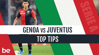 Serie A predictions | Genoa vs Juventus top betting tips