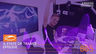 A State Of Trance Episode 865 (#Asot865) - Armin Van Buuren
