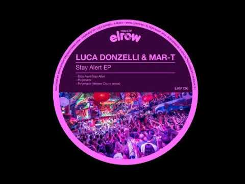 Mar-T, Luca Donzelli - Stay Alert Stay Alive (Original Mix) [ElRow Music]