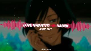 Love Nwantiti X Habibi [edited audio]