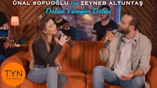 Ünal Sofuoğlu Feat Zeyneb Altuntaş - Doldu Yüreğim Doldu (Akustik )