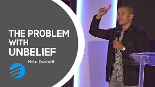 Made For This Pt5 | The Problem With Unbelief | Mike Darnell