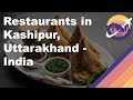 Restaurants in Kashipur, Uttarakhand - India