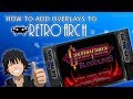 How to add Overlays to Retroarch (Updated)