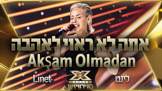 Linet - Akşam Olmadan | 💙🤍💙 The X Factor Israel To Eurovision 2022