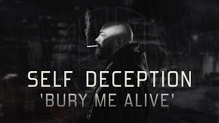 Watch Self Deception Bury Me Alive video