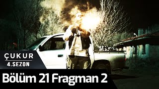 Çukur 4. Sezon 21.Bölüm 2.Fragman