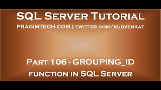 Grouping Id Function In Sql Server
