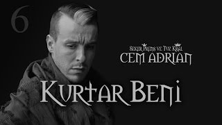 Cem Adrian - Kurtar Beni ( Audio)