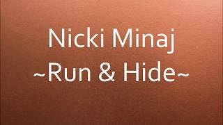 Watch Nicki Minaj Run  Hide video