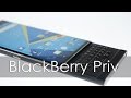 BlackBerry Priv Impressions & Overview after 24hrs usage