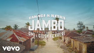 Takagi & Ketra, Omi, Giusy Ferreri - Jambo