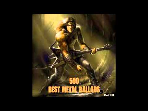 500 Best Metal Ballads (Part 4) 500 Best Metal Ballads (Part 4) #1