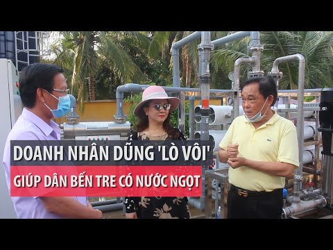 Gặp ông Dũng 'lò vôi' giúp người Bến Tre có nước ngọt miễn phí - PLO