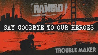 Watch Rancid Say Goodbye To Our Heroes video