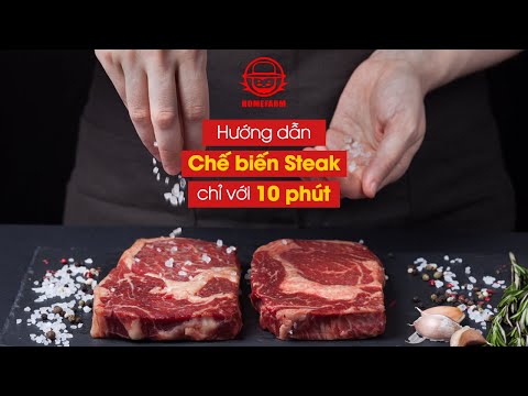 Cách chế biến món Beefsteak thơm ngon chỉ với 10 phút | Thực phẩm cao cấp Homefarm