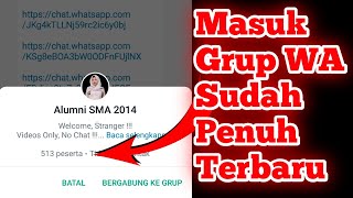 Cara Masuk Grup Wa Yang Sudah Penuh Terbaru
