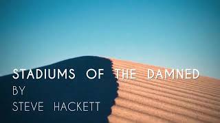 Watch Steve Hackett Stadiums Of The Damned video