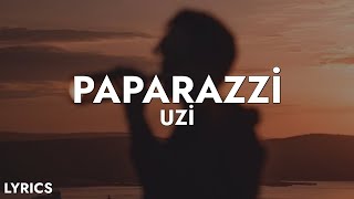 Uzi - Paparazzi (Sözleri/Lyrics)