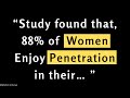 A study found that 88% of Women Enjoy Penetration in their … | Psychology Facts about Sex.