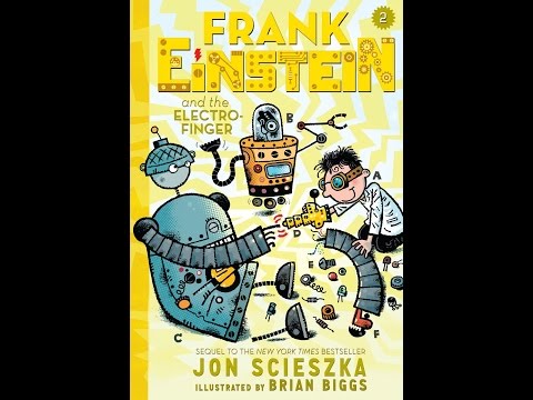 Jon Scieszka on Frank Einstein and the Electro-Finger: Book Two