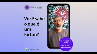 Você sabe o que é kirtan?