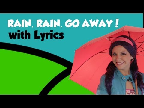 Rain Rain Go Away with Lyrics!