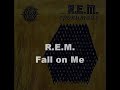 R.E.M. -  Fall on Me (with lyrics)