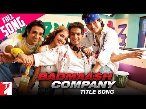 Badmaash Company - Full Title Song