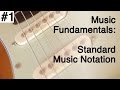 1 FUNDAMENTAL GUITAR SKILLS: Learn Standard Music Notation