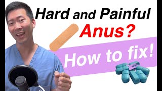 How to fix a hard and painful anus! | Dr. Chung explains.