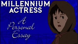 Millennium Actress - A Personal Essay | Renegade Cut