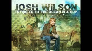 Watch Josh Wilson Tell Me video