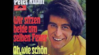 Watch Peter Rubin Wir Sitzen Beide Am Selben Feuer video