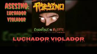 Watch Asesino Luchador Violador video