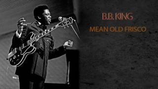 Watch Bb King Mean Old Frisco video