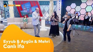 Eyyub Yaqubov, Aygün Bəylər, Mehri Asadullayeva - Canlı İfa