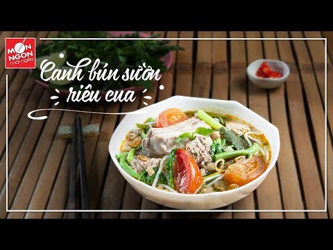 Bí quyết nấu CANH BÚN SƯỜN RIÊU CUA siêu ngon vị Bắc | MÓN NGON MỖI NGÀY