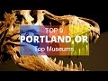 Top 9. Best Museums in Portland - Oregon