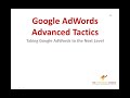 Google AdWords Advanced Tactics - Part 1