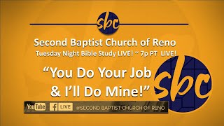 Second Baptist Church of Reno Tuesday Bible Study... LIVE! - 7p PT